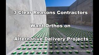 3 Clear Reasons Contractors Want Orthos on Alternative Delivery Projects