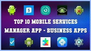 Top 10 Mobile Services Manager App Android Apps