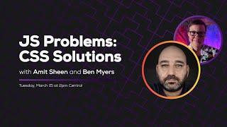 JavaScript Problems, CSS Solutions (with Amit Sheen) | Some Antics