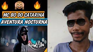 MC Bó do Catarina - Aventura Noturna part.Mr Catra e Nego do Bore | Indian React | Esau Baru