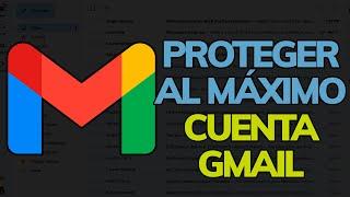  Cómo PROTEGER una CUENTA DE GMAIL al MÁXIMO || Paso a Paso (FÁCIL)