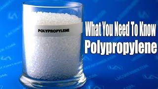 What You Need To Know: Polypropylene