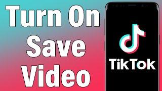 How To Allow Others To Download Your TikTok Videos 2021 | Enable, Turn On Save Video On TikTok