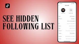 How to See Hidden Following List on TikTok I Net Nimble