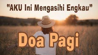 Aku Ini Mengasihi Engkau - Renungan Harian Kristen & Doa Pagi - Mezbah Syukur Terbaru 2023