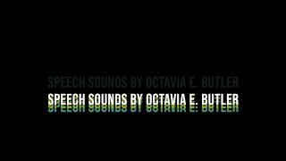 Speech Sounds by Octavia Butler (audio essay)