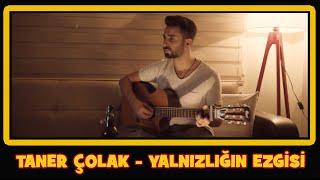 Taner Çolak - Yalnızlığın Ezgisi (Akustik Performans)