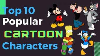 Top 10 Popular Cartoon Characters Of All Time