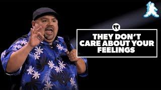 They don’t care about your feelings | Gabriel Iglesias