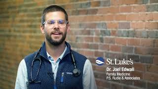 Dr. Joel Edwall | St. Luke's PS Rudie Medical Clinic | 30 sec