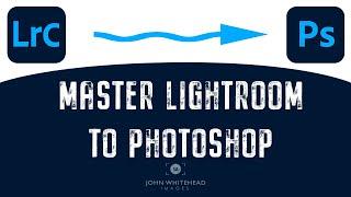 Master Lightroom to Photoshop Editing: Unlock Your Full Potential!