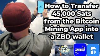 I withdrawal 45,000 sats from the Bitcoin Mining App into a ZBD Wallet