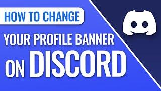 How To Change Profile Banner On Discord