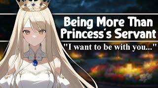 [ASMR] Being More Than Princess's Servant [F4A] [Friends To Lovers] [Wholesome] [Royal Speaker]