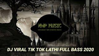 DJ VIRAL LATHI BEST REMIX TIK-TOK FULL BASS 2020