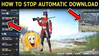 How To Stop Automatic Download in Pubg Mobile