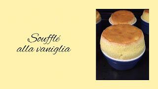 Soufflé alla vaniglia