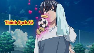 ALL IN ONE | Soái Ca Trùm Trường Là Thánh Sạch Sẽ | Review Phim Anime | Tóm Tắt Anime Hay