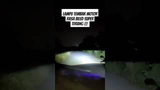 LAMPU TEMBAK MOTOR RASA BILED SUPER TERANG !!! 