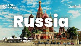 TOP 10 Best Places to Must Visit In Russia || Travel Video