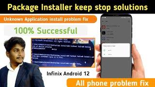 Package Installer stop solutions||Package installer keep stop||unknown application install problem