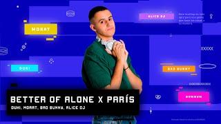 BETTER OFF ALONE X PARÍS (bumbum Mashup)