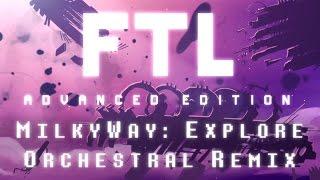 MilkyWay: Explore Orchestral Remix - FTL | Laura Platt