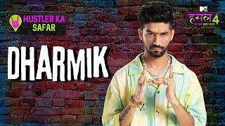 Dharmik | Hustler ka Safar | MTV Hustle 4