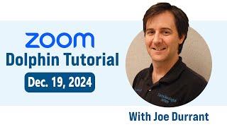 Dolphin Neurostim Tutorial with Joe Durrant  - December 19, 2024