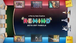 REMIND - ACTA EST FABULA