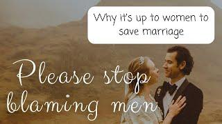 Why women need to save men and marriage | femininity still matters