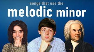 Songs that use the Melodic Minor scale