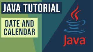 Java Date and Calendar Tutorial