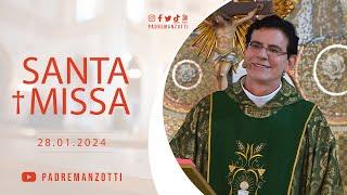 SANTA MISSA AO VIVO | 28/01/2024 | @PadreManzottiOficial