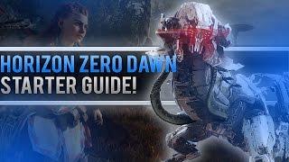 Horizon Zero Dawn. ULTIMATE GUIDE FOR BEGINNERS! (Spoiler Free) 2022
