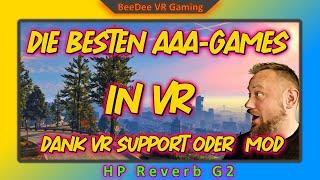 Diese Games kann man in VR zocken / Die besten AAA-Spiele dank VR Support oder Mods in VR / deutsch