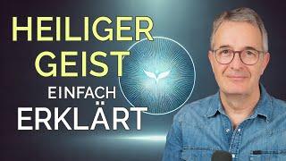 Das ist der Heilige Geist! Eine endlich verständliche Erklärung der Dreieinigkeit