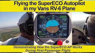 SuperECO Autopilot First Passenger Flight in RV 6