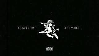 MUROD BRO — Only Time