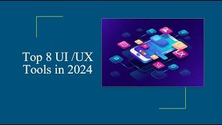 Top 8 Best UI UX Tools 2024 |  UI UX Tutorial | Learn Design Logic