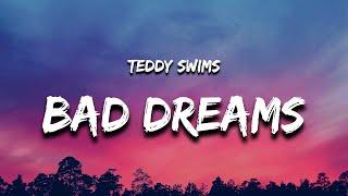 Bad Dreams (Lyrics) - Teddy Swims