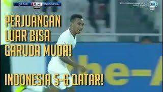 Cuplikan Gol-Gol Indonesia vs Qatar 5-6 | AFC U-19