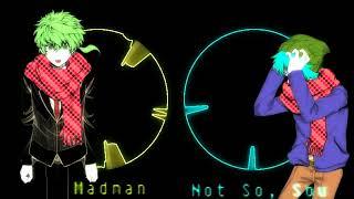 Not So, Sou / Madman [MASHUP]