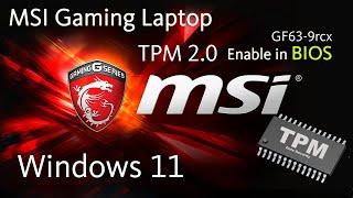 Enable TPM | TPM 2.0 Windows 11 MSI Gaming laptop GF63 & ,GE,GS.