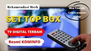 10 Rekomendasi Merk Set Top Box TV Digital Terbaik Dan Harganya | Resmi KOMINFO