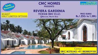 READY POSSESSION 2BHK PREMIUM VILLAS for Rs.1.25Cr @Revora, North Goa. CMC Homes +91 8828829185