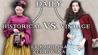 What It's Like to Wear Vintage vs. Historical Fashion Daily ft. @KarolinaZebrowskax