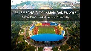 Palembang City Aerial - Asian Games 2018 (Jakabaring, Ampera Bridge, New LRT) DJI Mavic Pro 4K