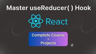 Master useReducer Hook in React | Step-by-Step with Projects 