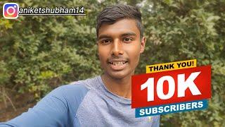 Thankyou 10k Subscribers  | Aniket Shubham